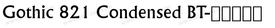Gothic 821 Condensed BT字体转换